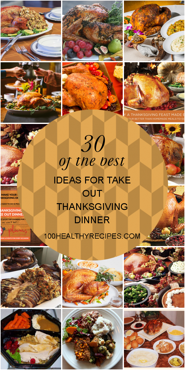 30 Of the Best Ideas for Take Out Thanksgiving Dinner Best Diet and